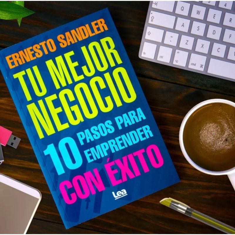TU MEJOR NEGOCIO - 10 PASOS PARA EMPRENDER CON EXITO (Nuevo)