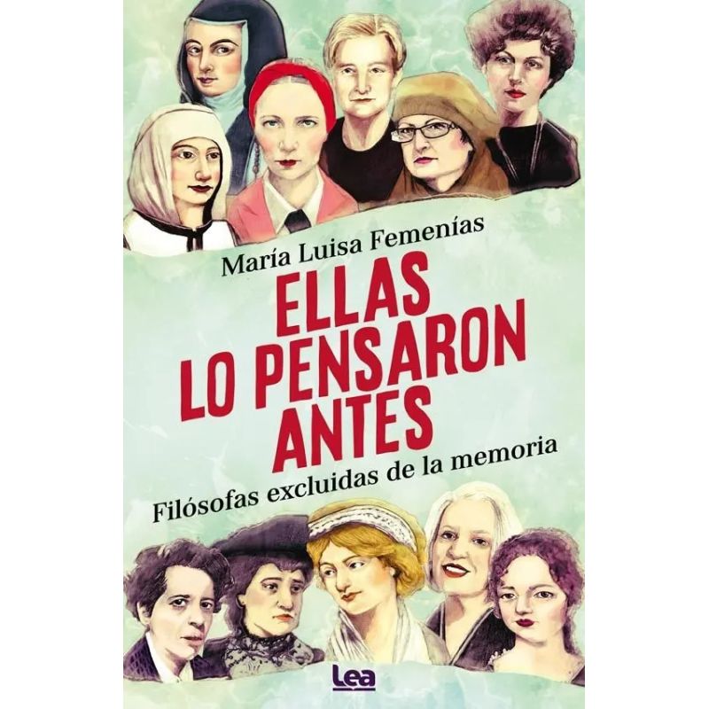 ELLAS LO PENSARON ANTES - FILOSOFAS EXCLUIDAS DE LA MEMORIA (Nuevo)