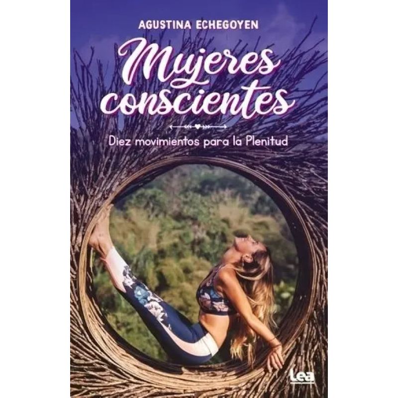 MUJERES CONSCIENTES. DIEZ MOVIMIENTOS PARA LA PLENITUD (Nuevo)