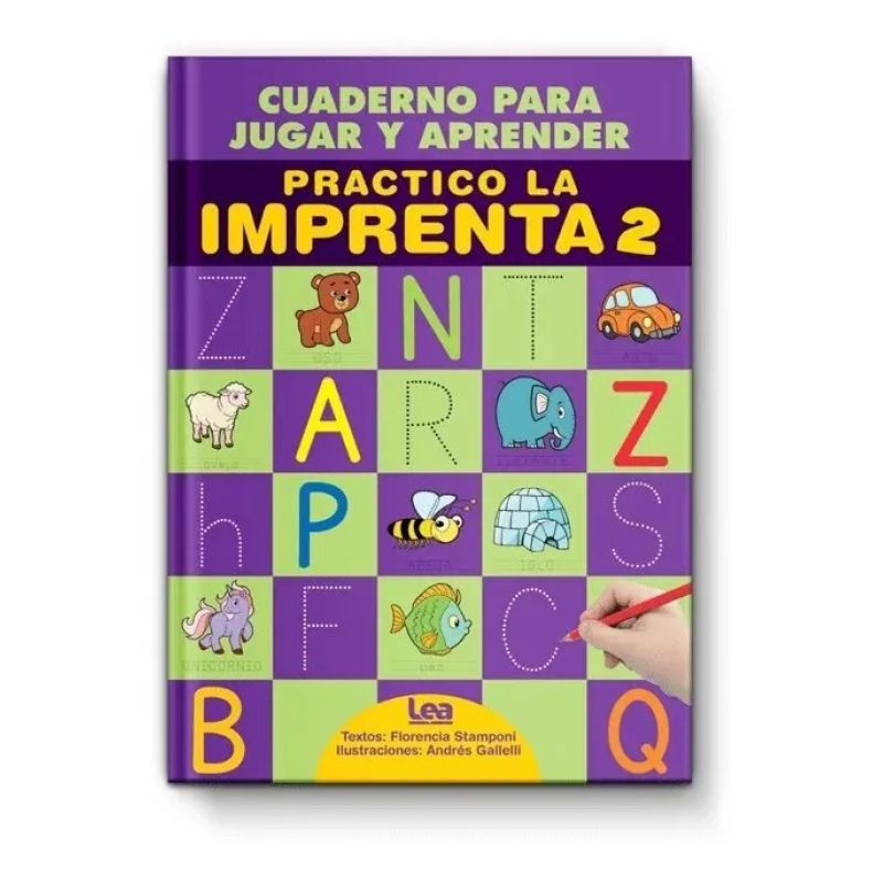 PRACTICO LA IMPRENTA 2 - CUADERNO PARA JUGAR Y APRENDER (Nuevo)