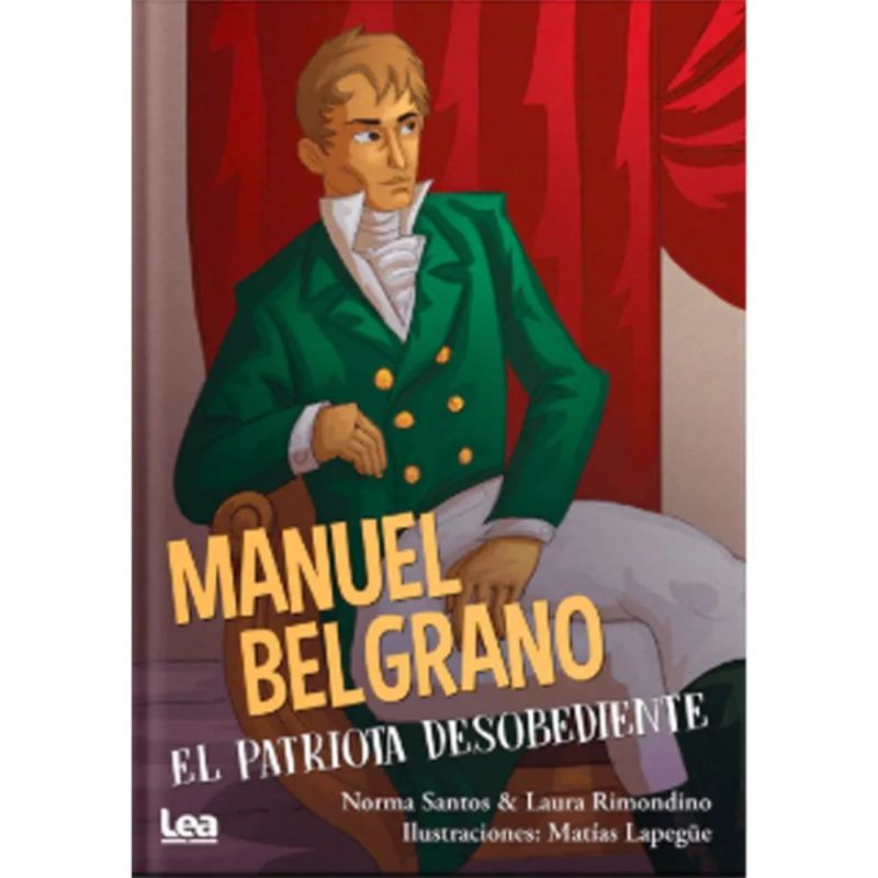 MANUEL BELGRANO - EL PATRIOTA DESOBEDIENTE (Nuevo) - Miniatura 2
