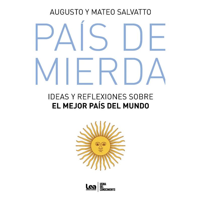 PAIS DE MIERDA - IDEAS Y REFLEXIONES SOBRE EL MEJOR PAIS DEL MUNDO (Nuevo)