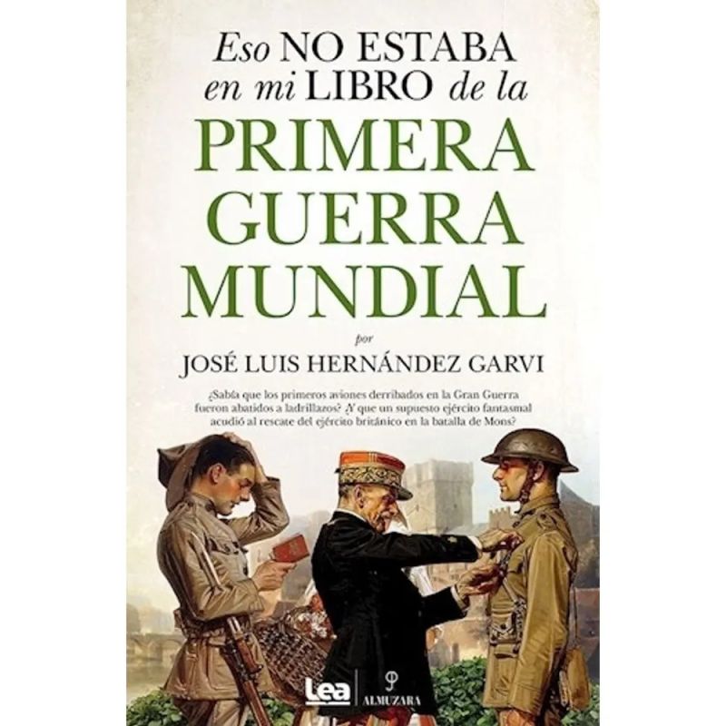ESO NO ESTABA EN MI LIBRO DE LA PRIMERA GUERRA MUNDIAL (Nuevo)