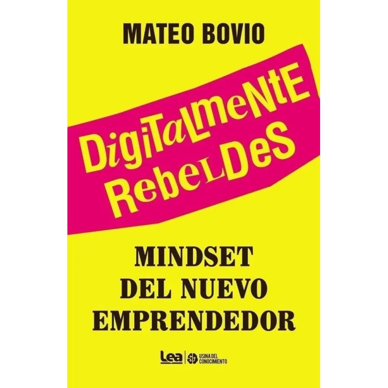 DIGITALMENTE REBELDES - MINDSET DEL NUEVO EMPRENDEDOR (Nuevo)