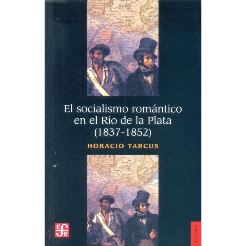SOCIALISMO ROMANTICO EN EL RIO DE LA PLATA (1837-1852), EL (Nuevo) - Miniatura 2