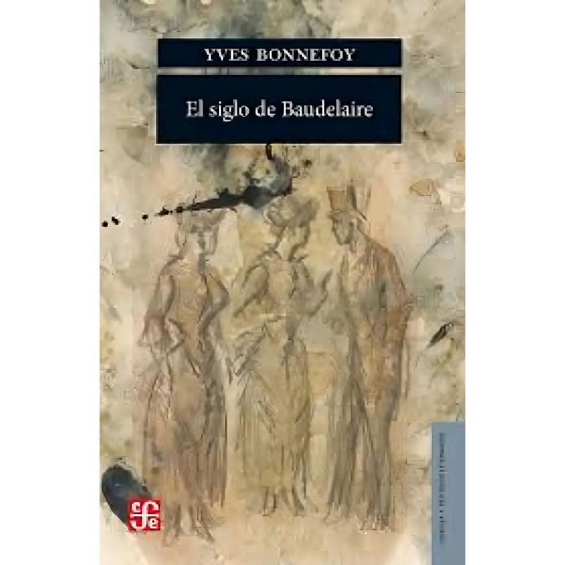 SIGLO DE BAUDELAIRE, EL (Nuevo)