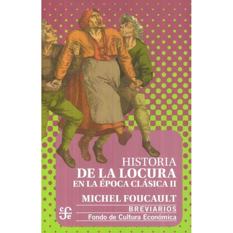HISTORIA DE LA LOCURA EN LA EPOCA CLASICA II (2021) (Nuevo) - Miniatura 2