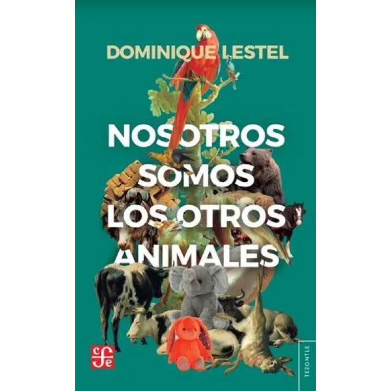 NOSOTROS SOMOS LOS OTROS ANIMALES - TEZONTLE (Nuevo)