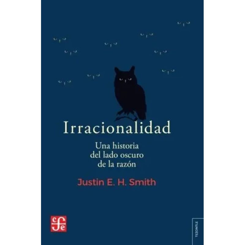 IRRACIONALIDAD - UNA HISTORIA DEL LADO OSCURO DEL CORAZON (Nuevo)
