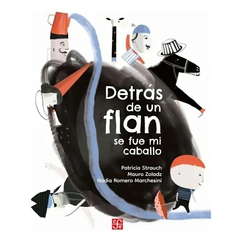 DETRAS DE UN FLAN SE FUE MI CABALLO (Nuevo)
