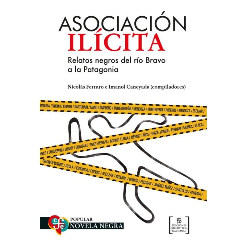 ASOCIACION ILICITA - RELATOS NEGROS DEL RIO BRAVO A LA PATAGONIA (Nuevo)