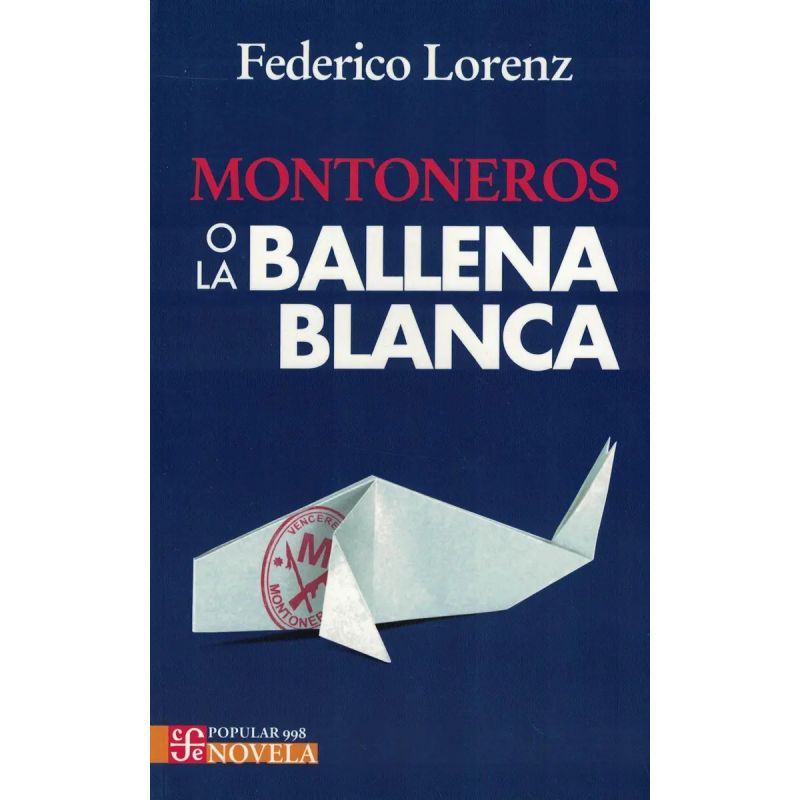 MONTONEROS O LA BALLENA BLANCA (Nuevo)