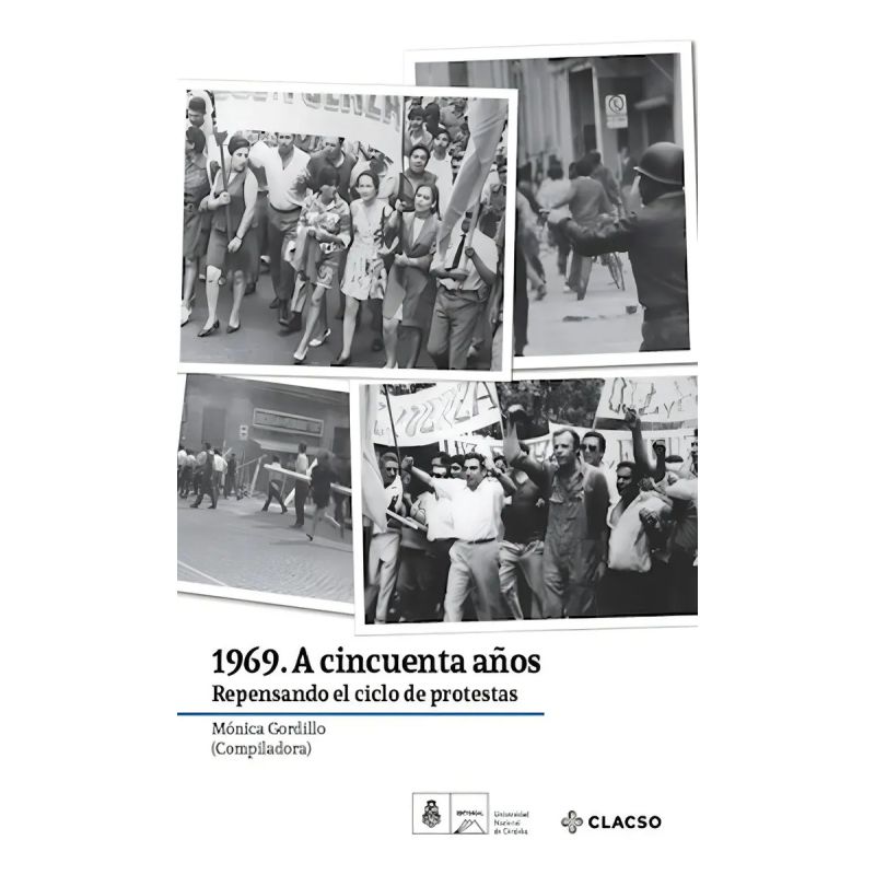 1969 - A CINCUENTA AÑOS - REPENSANDO EL CICLO DE PROTESTAS (Nuevo)