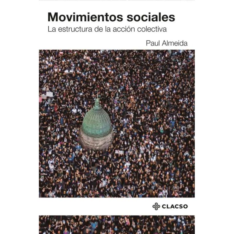 MOVIMIENTOS SOCIALES - LA ESTRUCTURA DE LA ACCION COLECTIVA (Nuevo)