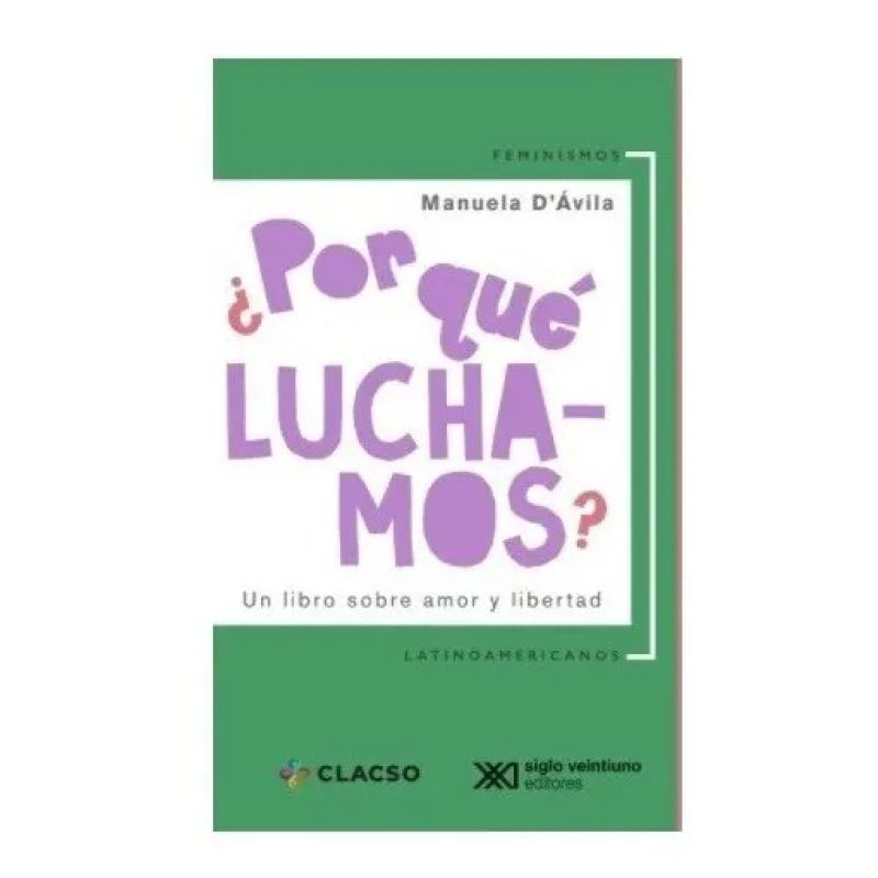 POR QUE LUCHAMOS? - UN LIBRO SOBRE AMOR Y LIBERTAD (Nuevo)