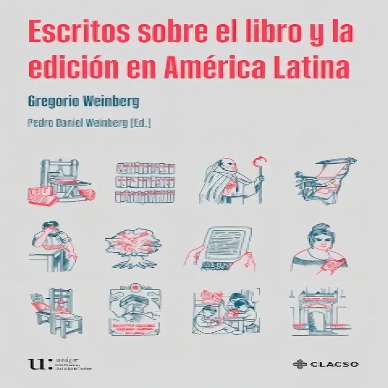 ESCRITOS SOBRE EL LIBRO Y LA EDICION EN AMERICA LATINA (Nuevo)