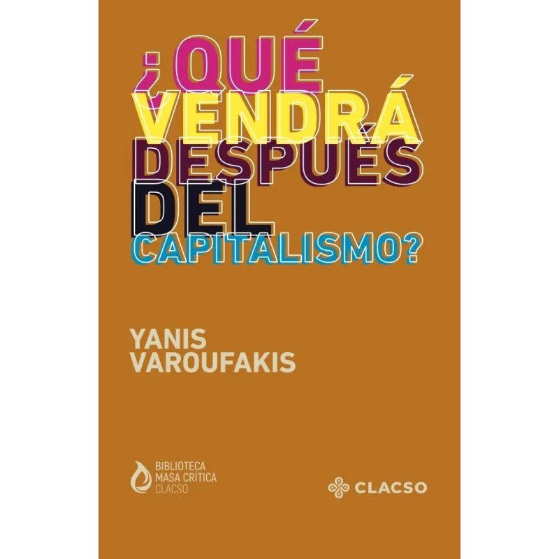 QUE VENDRA DESPUES DEL CAPITALISMO? (Nuevo)