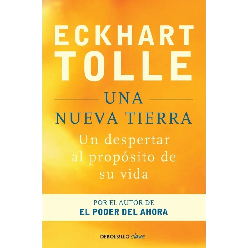 UNA NUEVA TIERRA - UN DESPERTAR AL PROPOSITO DE SU VIDA (Nuevo)