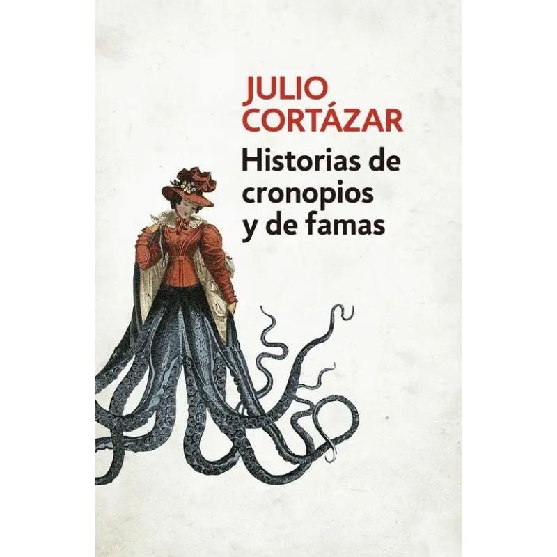 HISTORIAS DE CRONOPIOS Y DE FAMAS (B) (Nuevo)