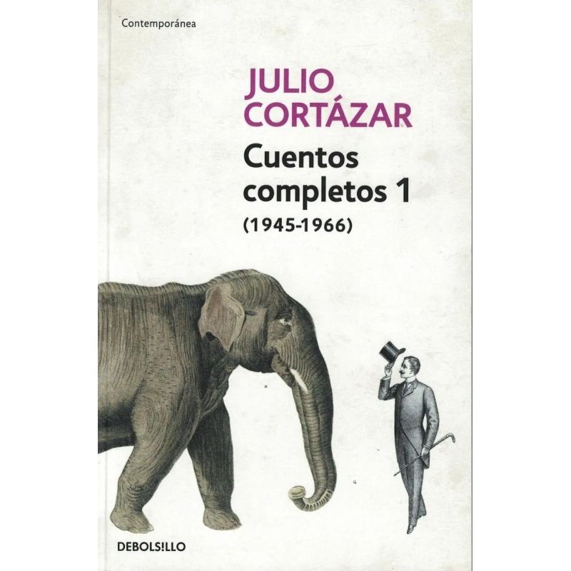CUENTOS COMPLETOS 1 1945-1966 (CORTAZAR) (Nuevo)