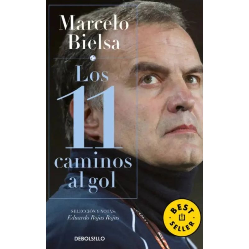 MARCELO BIELSA - LOS 11 CAMINOS AL GOL (Nuevo)