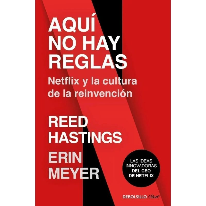 AQUI NO HAY REGLAS - NETFLIX Y LA CULTURA DE LA REINVENCION (Nuevo)