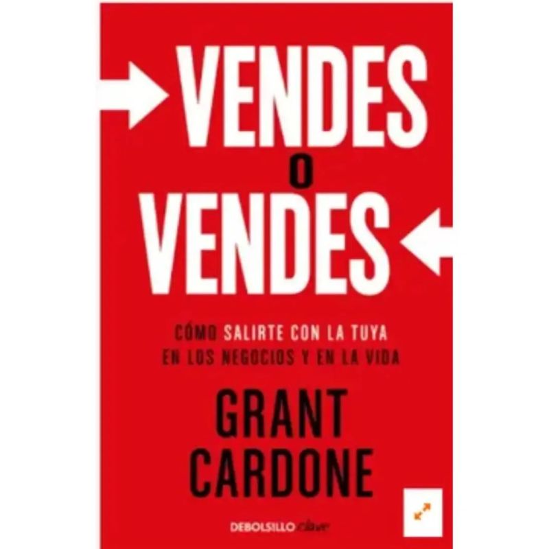 VENDES O VENDES - COMO SALIRTE CON LA TUYA EN LOS NEGOCIOS Y EN LA VIDA (Nuevo) - Miniatura 2