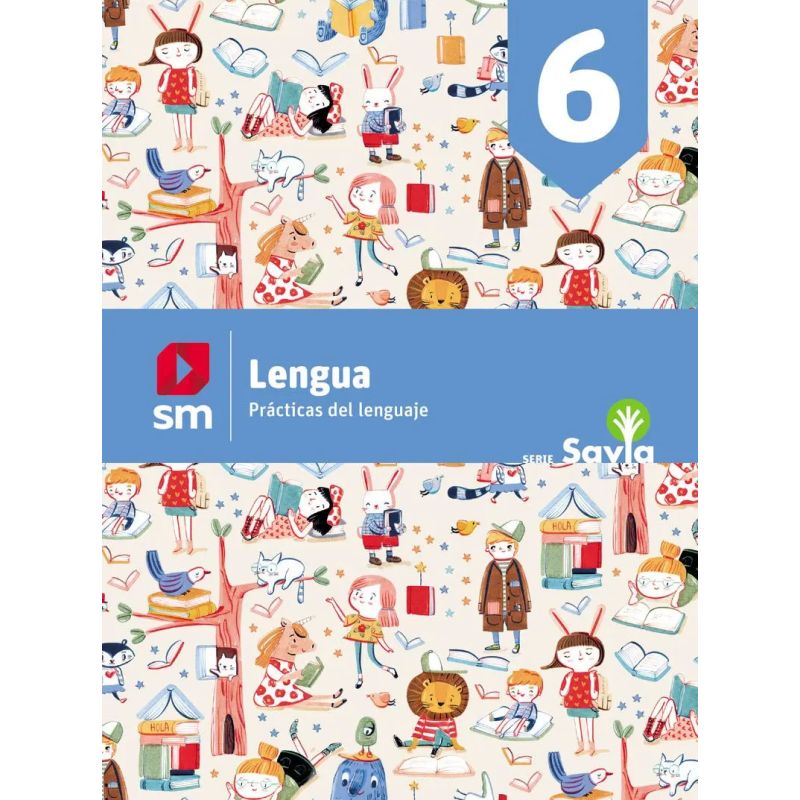 LENGUA 6 PRACTICAS DEL LENGUAJE - SAVIA (+ MI PORTAFOLIO) (Nuevo)