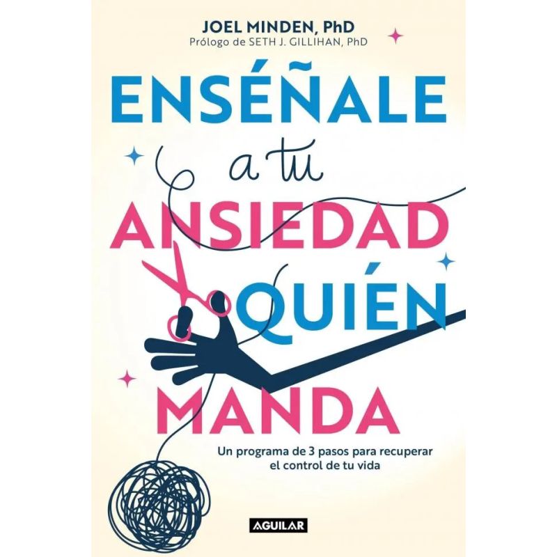ENSEÑALE A TU ANSIEDAD QUIEN MANDA (Nuevo)