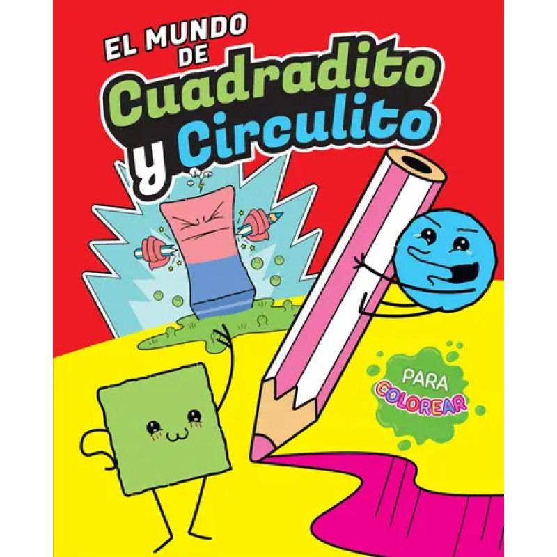 MUNDO DE CUADRADITO Y CIRCULITO, EL - PARA COLOREAR (Nuevo)