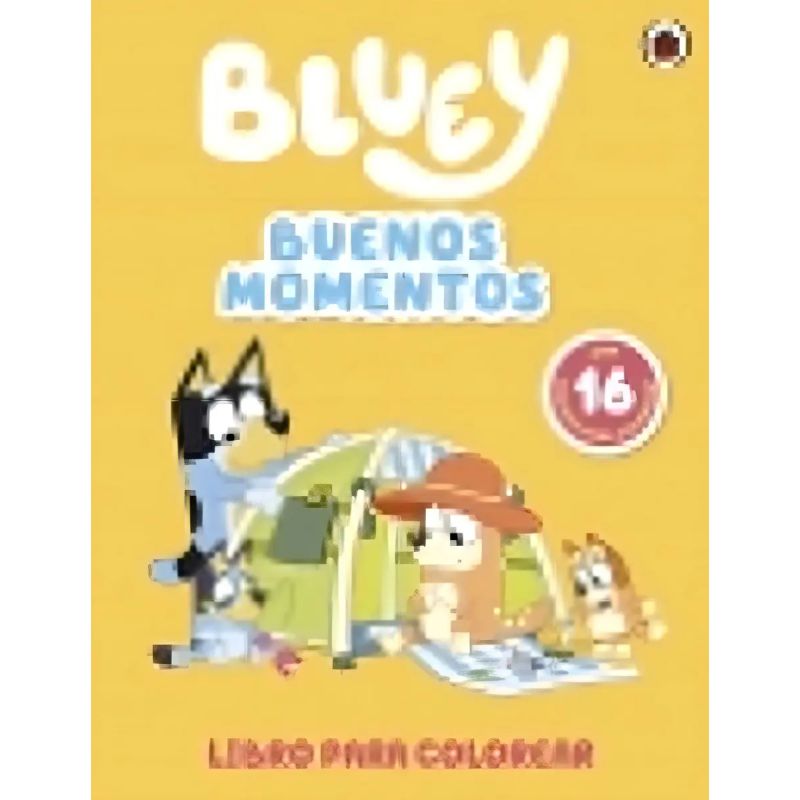 BLUEY: BUENOS MOMENTOS - LIBRO PARA COLOREAR (Nuevo)