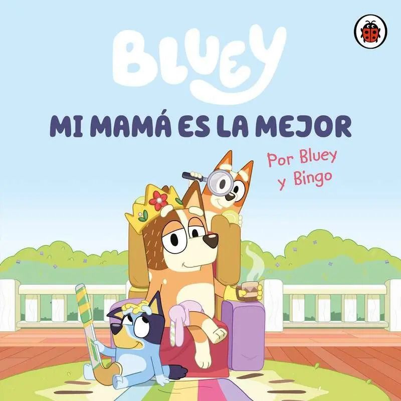BLUEY - UN CUENTO - MI MAMA ES LA MEJOR (Nuevo)