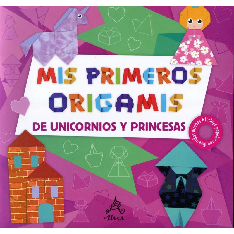 UNICORNIOS Y PRINCESAS - MIS PRIMEROS ORIGAMIS (Nuevo)
