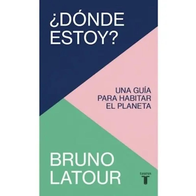 DONDE ESTOY? - UNA GUIA PARA HABITAR EL PLANETA (Nuevo)
