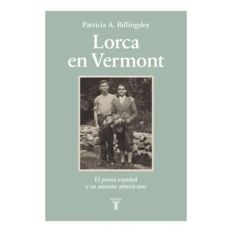LORCA EN VERMONT - EL POETA ESPAÑOL Y SU AMANTE AMERICANO (Nuevo)