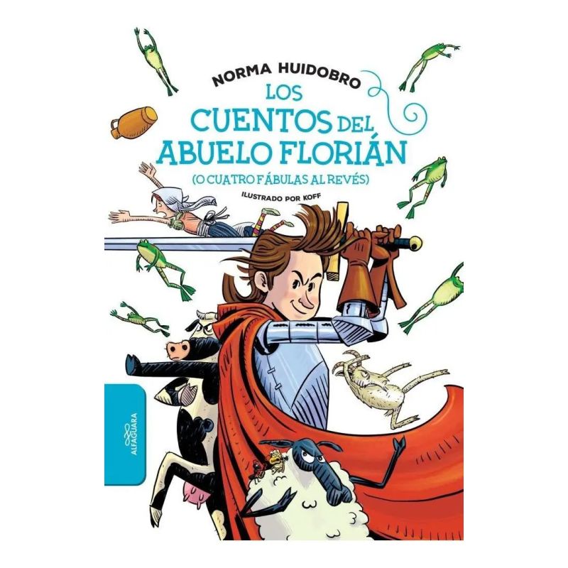CUENTOS DEL ABUELO FLORIAN - O CUATRO FABULAS AL REVES (Nuevo)