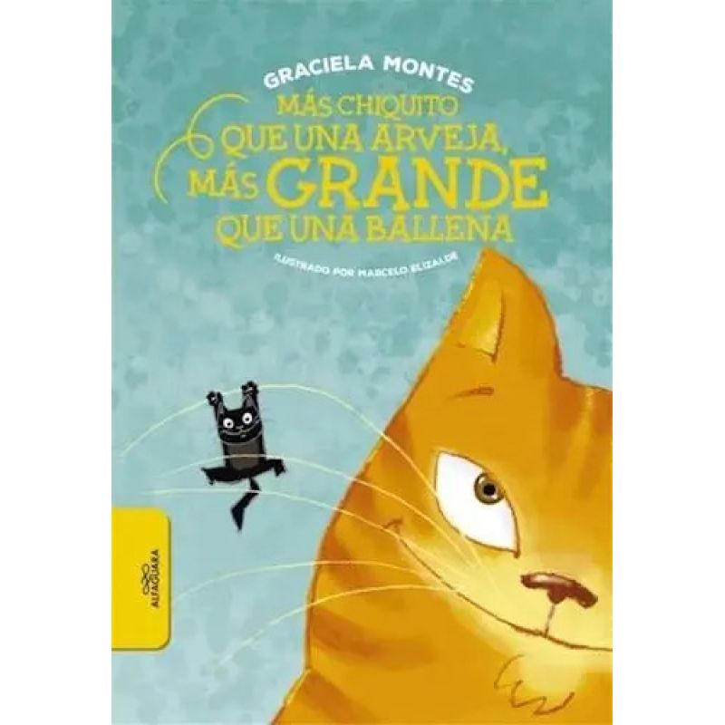 MAS CHIQUITO QUE UNA ARVEJA, MAS GRANDE QUE UNA BALLENA (Nuevo)