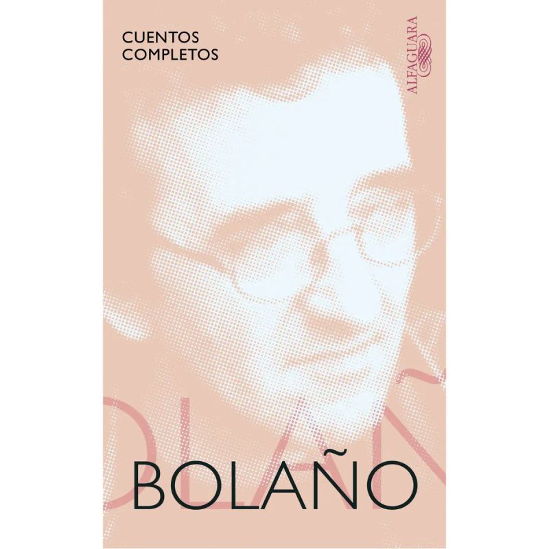CUENTOS COMPLETOS - BOLAÑO (Nuevo)