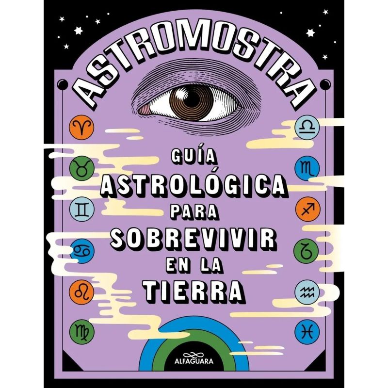 GUIA ASTROLOGICA PARA SOBREVIVIR EN LA TIERRA (Nuevo)