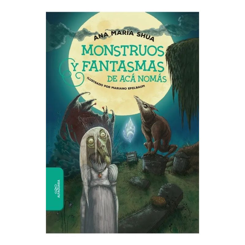 MONSTRUOS Y FANTASMAS DE ACA NOMAS (Nuevo)