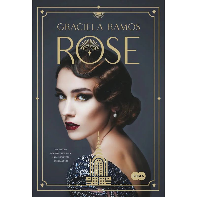 ROSE - UNA HISTORIA DE AMOR Y RESILIENCIA EN LA NUEVA YORK DE LOS AÑOS 20 (Nuevo)