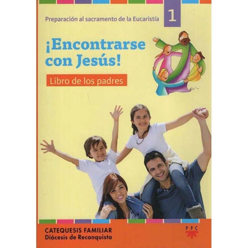 ENCONTRARSE CON JESUS!  PADRES 1 (Nuevo)