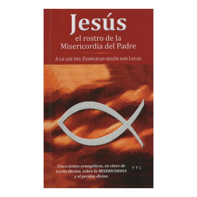 JESUS, EL ROSTRO DE LA MISERICORDIA DEL PADRE (Nuevo)