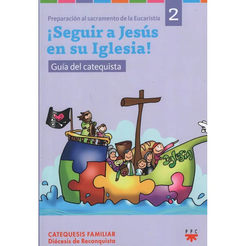 SEGUIR A JESUS EN SU IGLESIA - GUIA DEL CATEQUISTA - AÑO 2 (Nuevo)