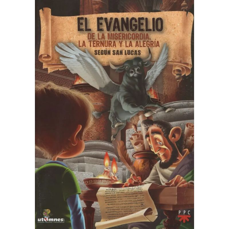 EVANGELIO DE LA MISERICORDIA, LA TERNURA Y LA ALEGRIA, EL - SEGUN SAN LUCAS (Nuevo)
