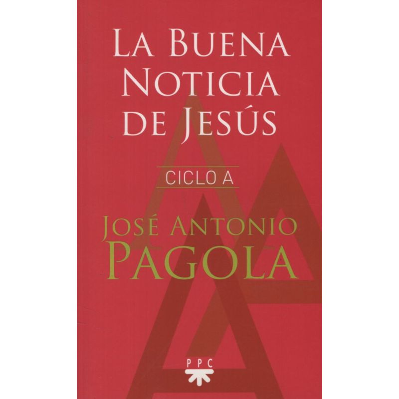 BUENA NOTICIA DE JESUS, LA - CICLO A (Nuevo)