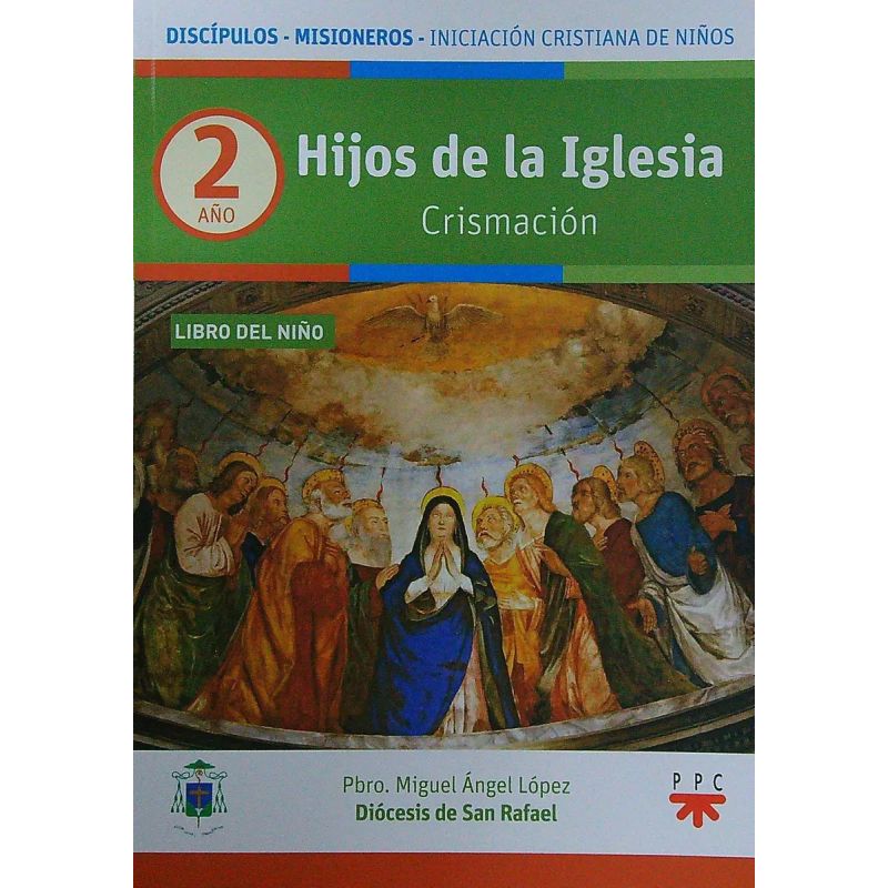 HIJOS DE LA IGLESIA - CRISMACION - LIBRO DEL NIÑO 2 (Nuevo)