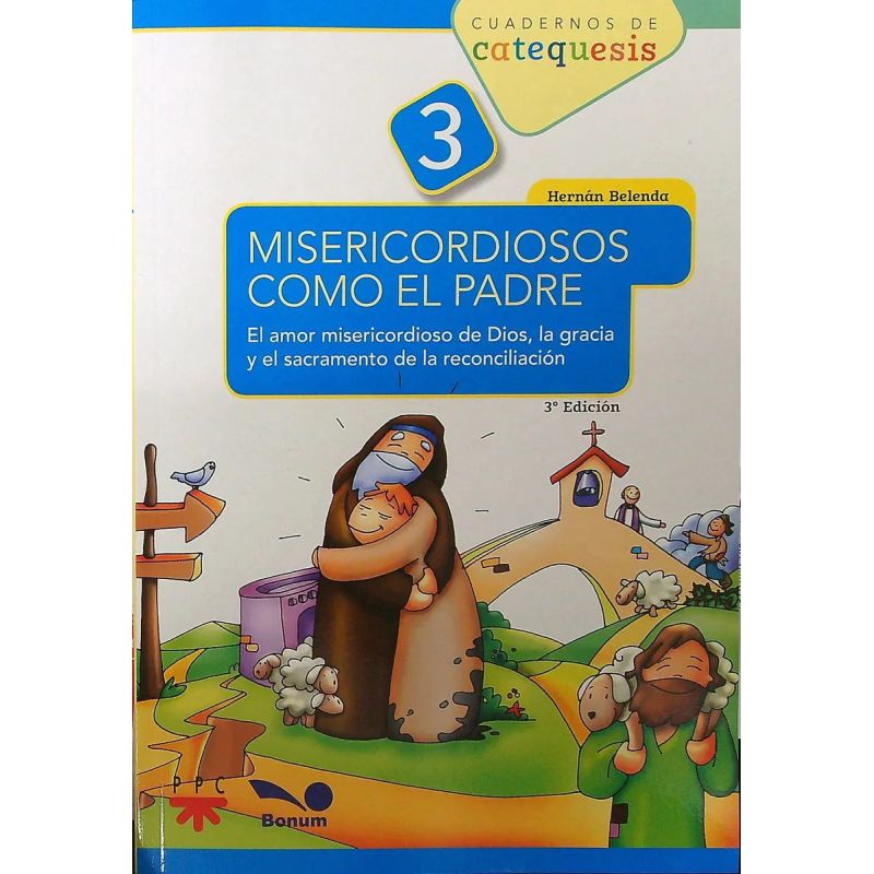 MISERICORDIOSOS COMO EL PADRE 3 - CUADERNOS DE CATEQUESIS (Nuevo)