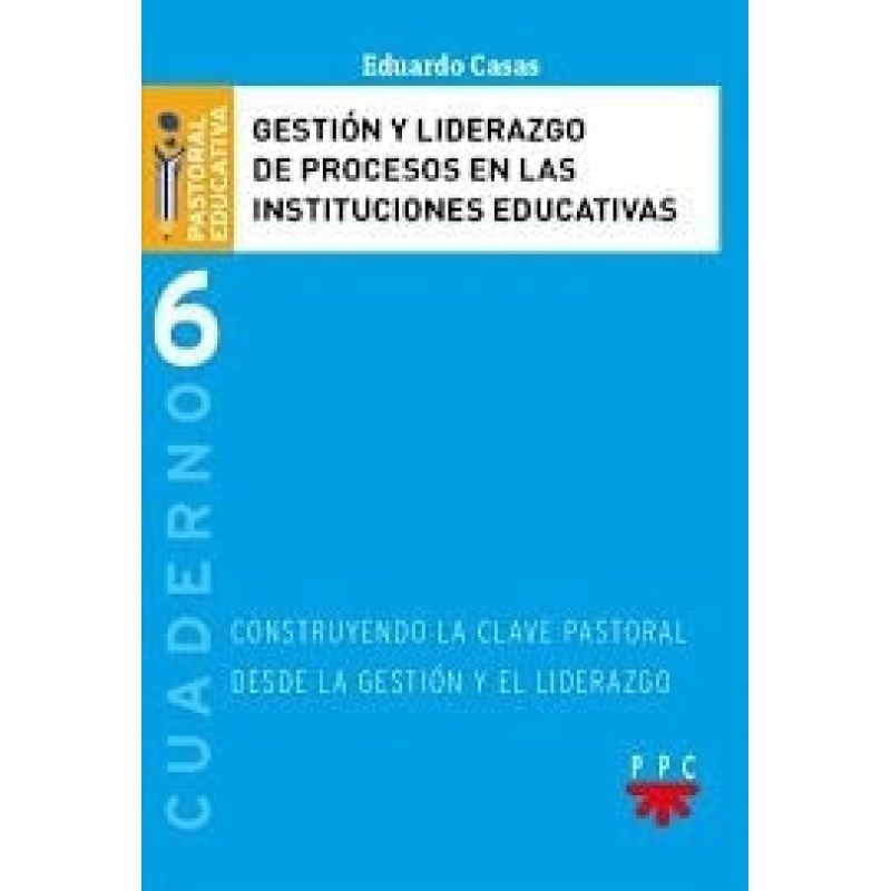 GESTION Y LIDERAZGO DE PROCESOS EN LAS INSTITUCIONES EDUCATIVAS (Nuevo)