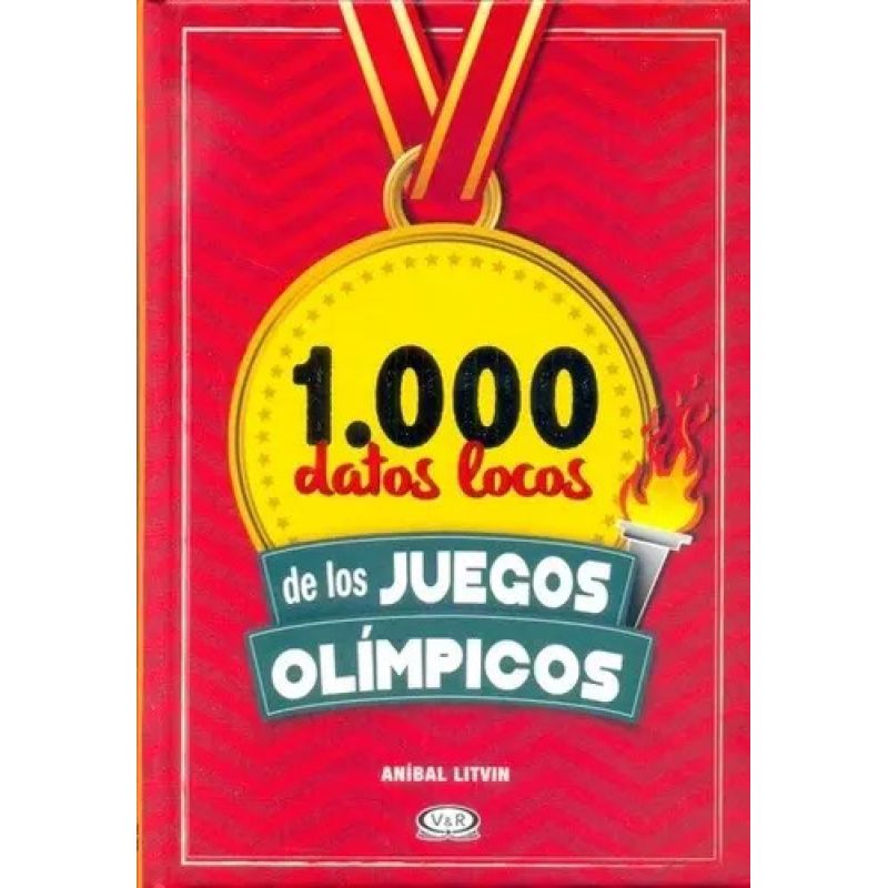 1000 DATOS LOCOS DE LOS JUEGOS OLIMPICOS (Nuevo)